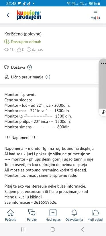 monitori cena: Monitori ispravni cene vidi u prezadjoj slici na zadnjoj slici su moje — 13