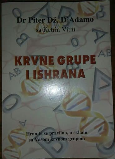 i robot sa prevodom: Krvne grupe i ishrana, Dr. Piter Dž. D' Adamo sa Ketrin Vitni, (379 — 1